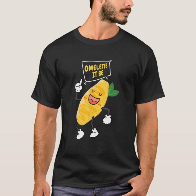Camiseta Omelet It Be Egg Breakfast Omelet (Anverso)