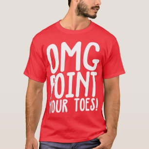Camiseta OMG Apunte a tus dedos Tap Dancing