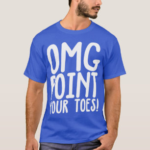 Camiseta OMG Apunte a tus dedos Tap Dancing