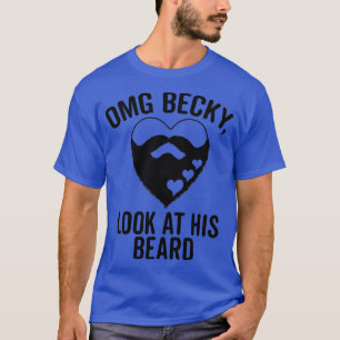 Camiseta Omg Becky Mira Su Barba