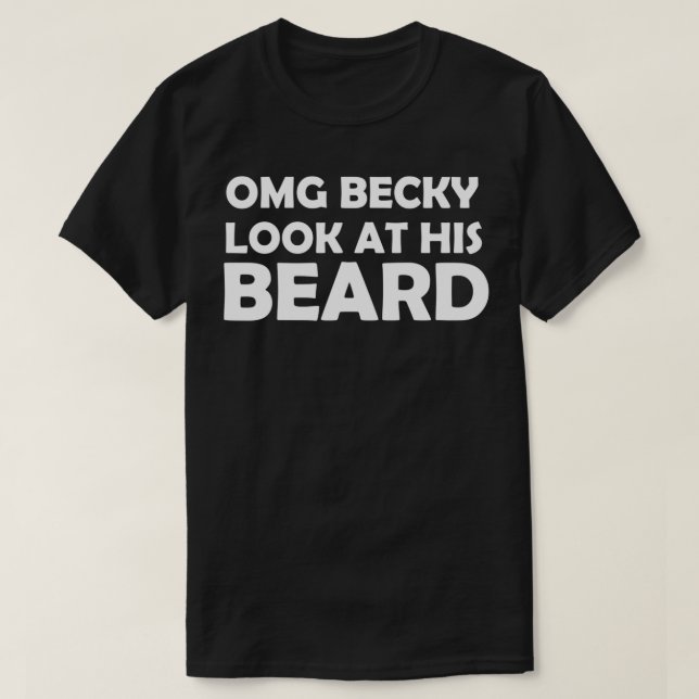 CAMISETA OMG BECKY MIRA SU BEARD 3 (Diseño del anverso)