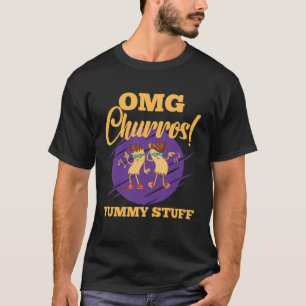 Camiseta Omg es Churros Yummy Stube Pastry Churros de comid