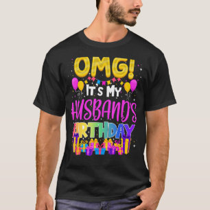 Camiseta Omg es cumpleaños de mis maridos
