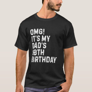 Camiseta Omg Es el 80 cumpleaños de mi mejor papá Rey 80 añ
