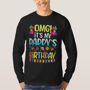 Camiseta Omg es el cumpleaños de mi papá feliz para mí mamá
