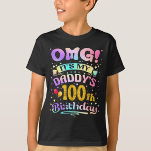 Camiseta Omg Es El Cumpleaños Número 100 De Mi Papá Feliz 1