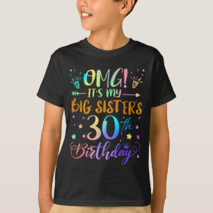 Camiseta Omg Es El Cumpleaños Número 30 De Mi Hermana Mayor