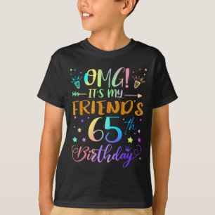 Camiseta Omg Es El Cumpleaños Número 65 De Mi Amigo Dulces