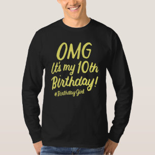 Camiseta Omg es mi Chica de cumpleaños número 10