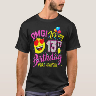 Camiseta Omg es mi Chica de cumpleaños número 13