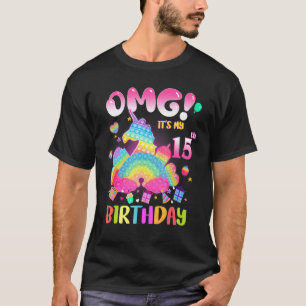 Camiseta Omg es mi Chica de cumpleaños número 15 Fidget