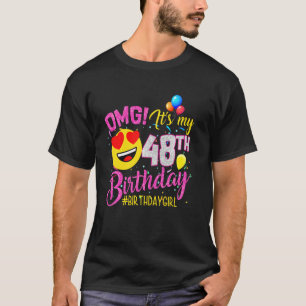 Camiseta Omg es mi Chica de cumpleaños número 48 años