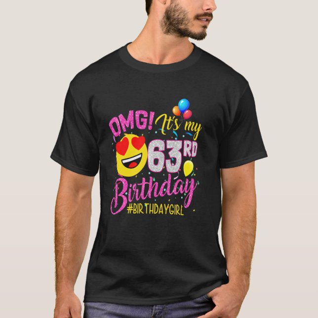 Camiseta Omg es mi Chica de cumpleaños número 63 (Anverso)