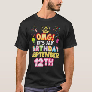 Camiseta Omg es mi cumpleaños 12 de setiembre cosecha 12 ha
