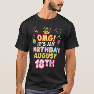 Camiseta Omg es mi cumpleaños 18 de agosto 18 Vintage feliz