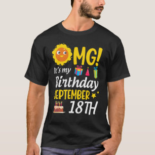 Camiseta Omg es mi cumpleaños 18 de septiembre feliz para m