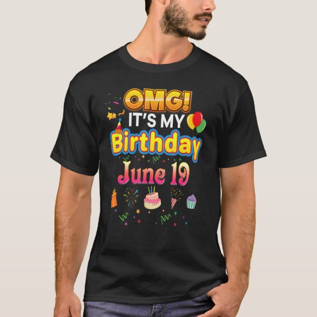 Camiseta Omg es mi cumpleaños 19 de junio 19 Happy Ki (Anverso)