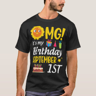 Camiseta Omg es mi cumpleaños 1 de septiembre feliz para mí