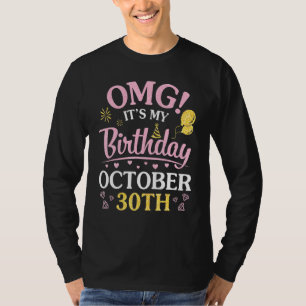 Camiseta Omg Es Mi Cumpleaños El 30 De Octubre Feliz Para M