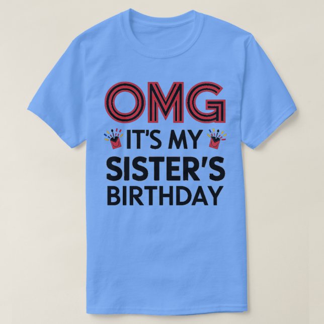 Camiseta OMG es mi hermana cumpleaños 1 (Diseño del anverso)