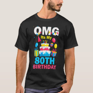 Camiseta OMG: Fiesta de cumpleaños de 80 años Feliz cumplea