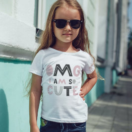 Camiseta OMG I am so cute T-Shirt
