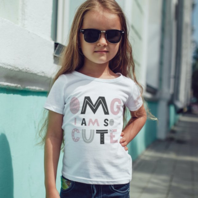Camiseta OMG I am so cute T-Shirt (Subido por el creador)