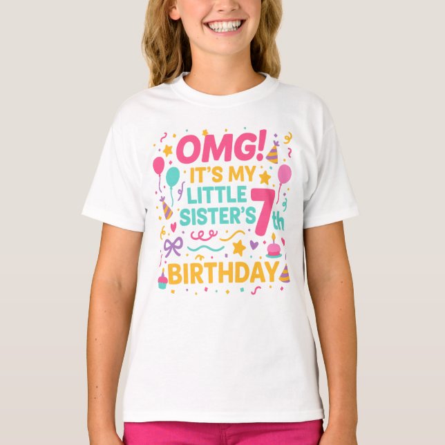 Camiseta OMG It’s My Little Sister’s 7th Birthday Party  (Anverso)