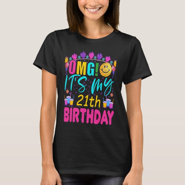Camiseta OMG It's My 21st Birthday Girl 21 Anniversary Grap (Anverso)