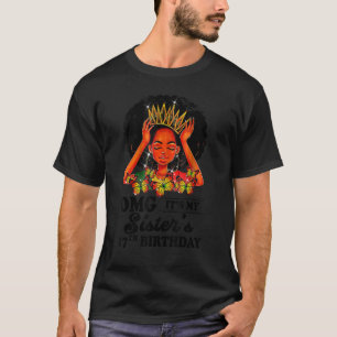 Camiseta Omg Itu2019s My Sister 17th Birthday Girl Afro Afr