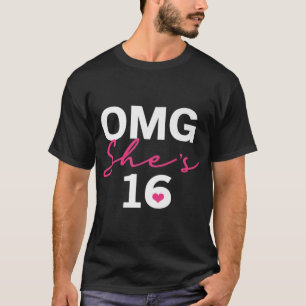 Camiseta OMG Shes 16 dulce regalo de cumpleaños dieciséis p