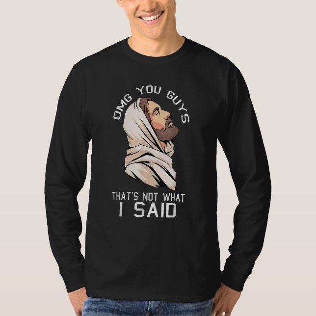 Camiseta Omg You Guys Thats Not What I Said Christmas Jesus (Anverso)