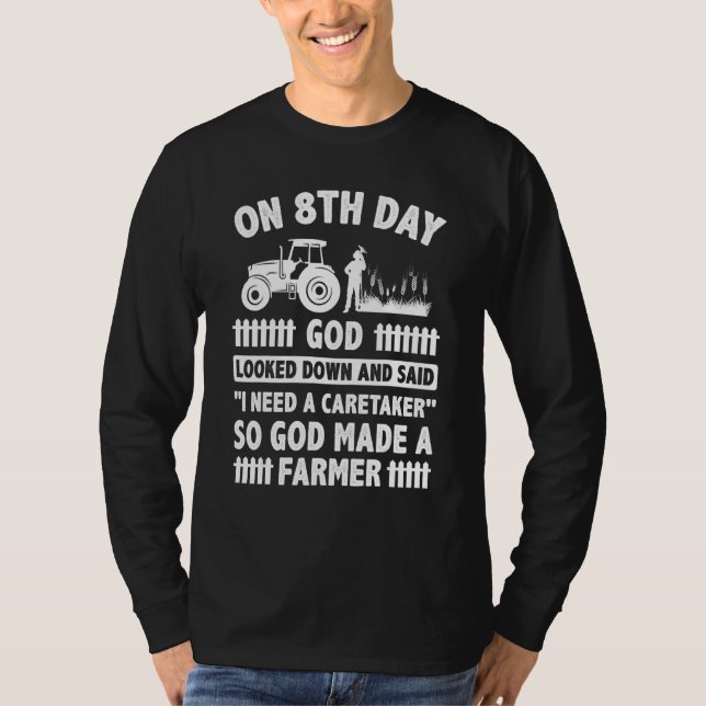 Camiseta On 8th Day God Looked Down And Made The Farmer Tra (Anverso)