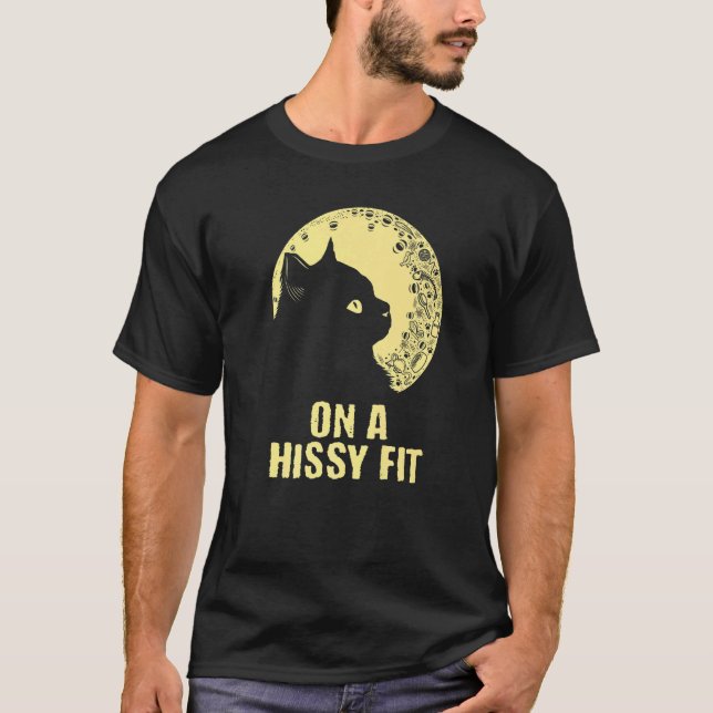 Camiseta On a Hissy Fit  Cat  Humor Kitten Couples Cat Mom  (Anverso)