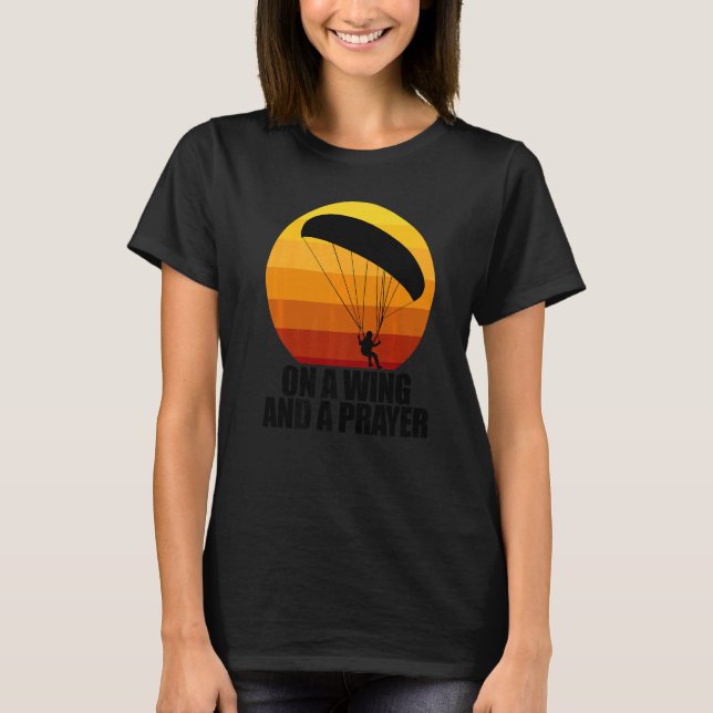 Camiseta On A Wing And A Prayer  Women Paraglider Adventure (Anverso)