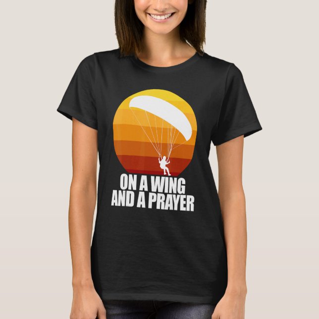 Camiseta On A Wing And A Prayer  Women Paraglider Adventure (Anverso)