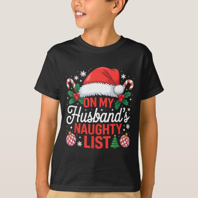 Camiseta On My Husbands Naughty List Christmas  (Anverso)