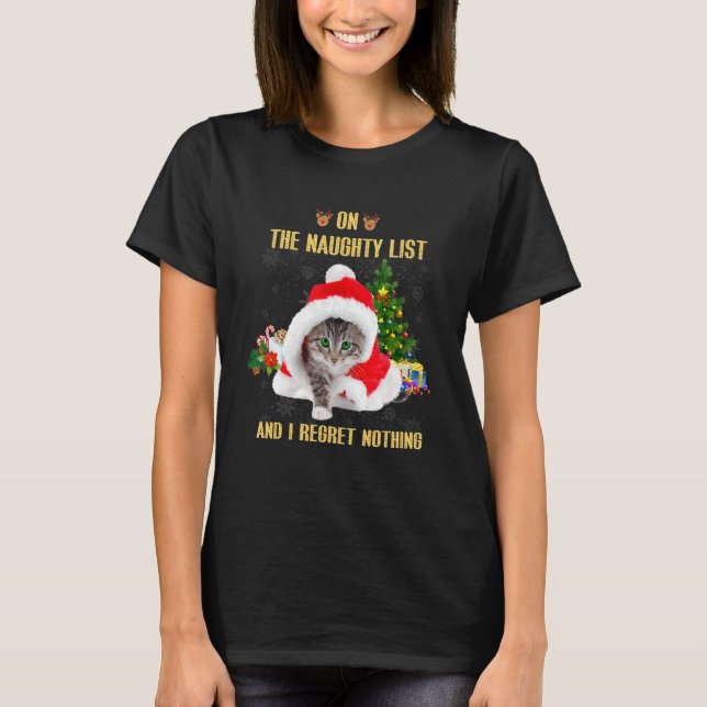 Camiseta On The Naughty List And I Regret Nothing Cat Chris (Anverso)