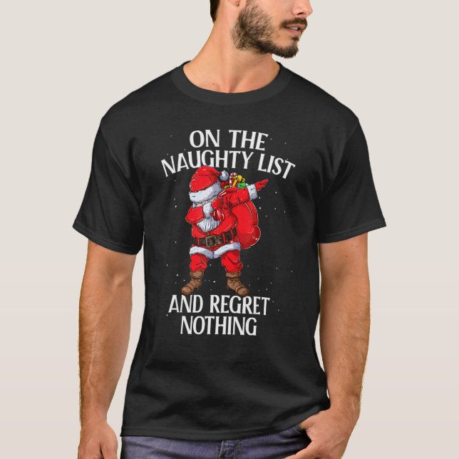 Camiseta On The Naughty List And I Regret Nothing  Christma (Anverso)