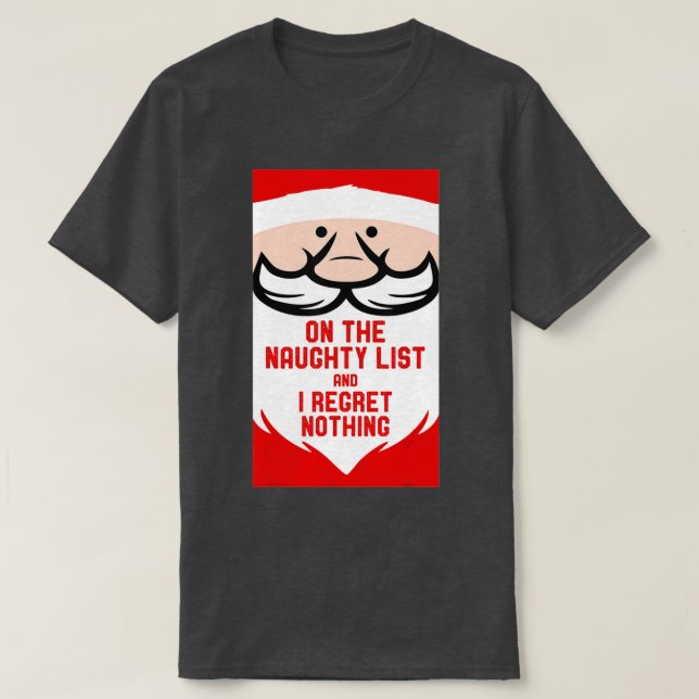 Camiseta On the Naughty List and I Regret Nothing Funny Xma (Diseño del anverso)