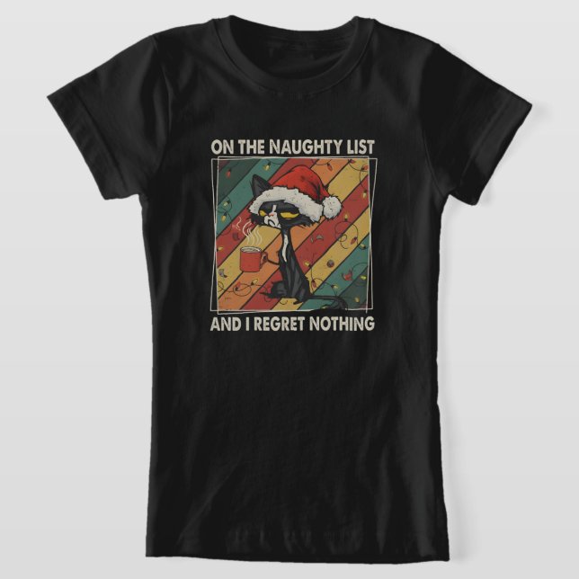 Camiseta On The Naughty List & I Regret Nothing Christmas (Distribución)