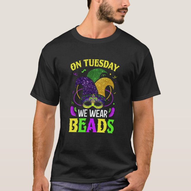 Camiseta On Tuesday We Wear Beads Mardy Gras Celebrations p (Anverso)