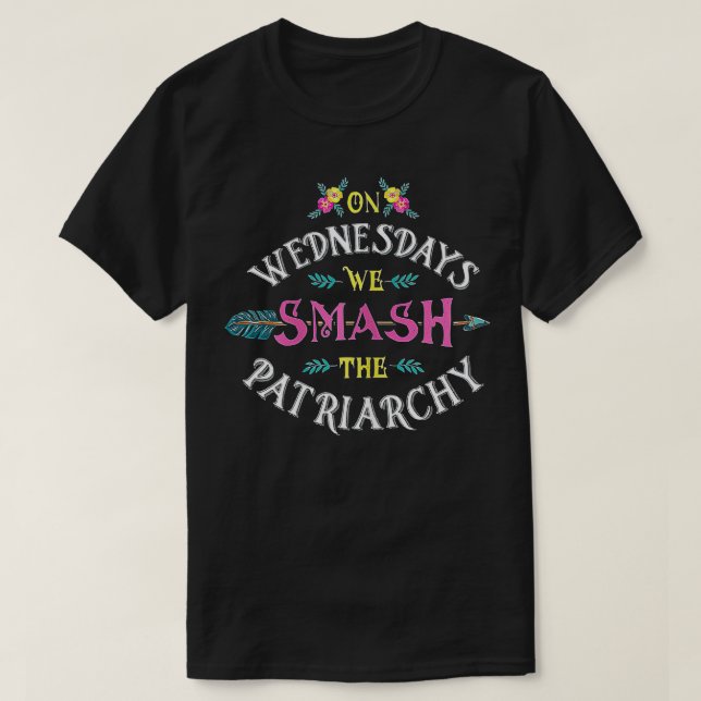 Camiseta On Wednesdays We Smash he Patriarchy  Feminist  (Diseño del anverso)