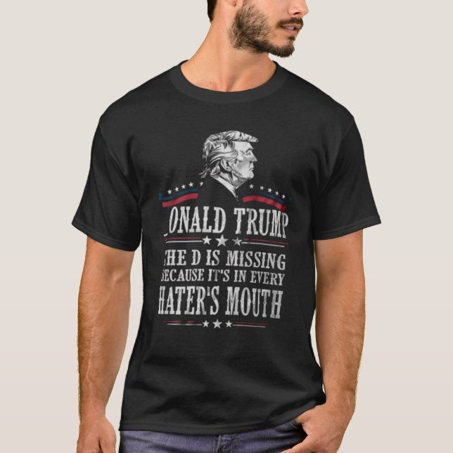 Camiseta Onald Trump El D Falta El Apoyo Del Presidente De  (Anverso)