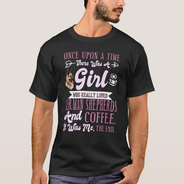 Camiseta Once Upon A Time German Shepherd Coffee German She (Anverso)