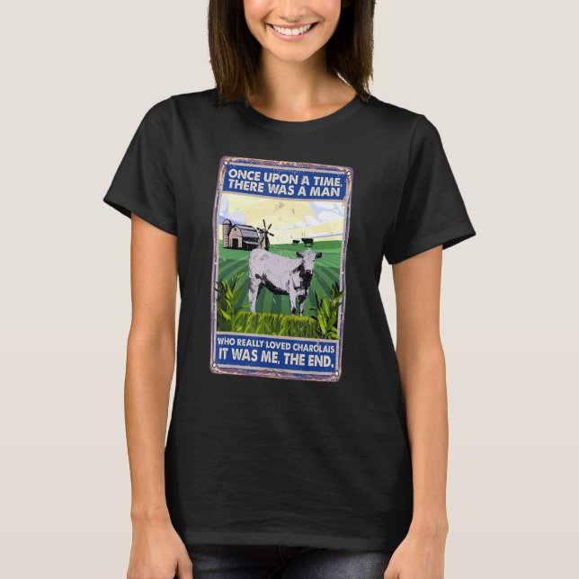 Camiseta Once Upon A Time There Was A Man  Cow Breed Charol (Anverso)