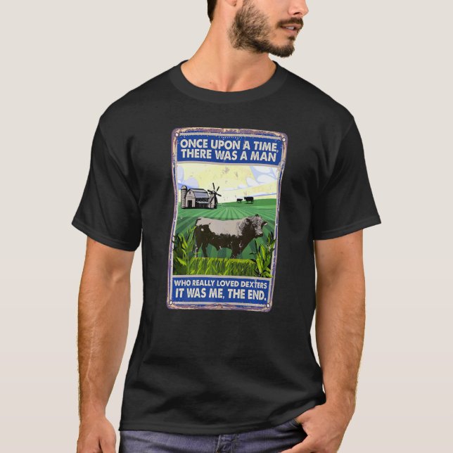 Camiseta Once Upon A Time There Was A Man  Cow Breed Dexter (Anverso)