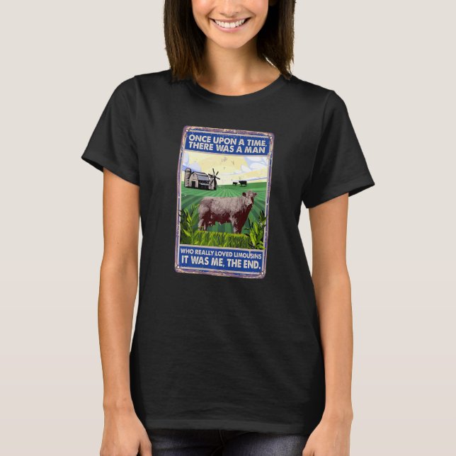 Camiseta Once Upon A Time There Was A Man  Cow Breed Limous (Anverso)
