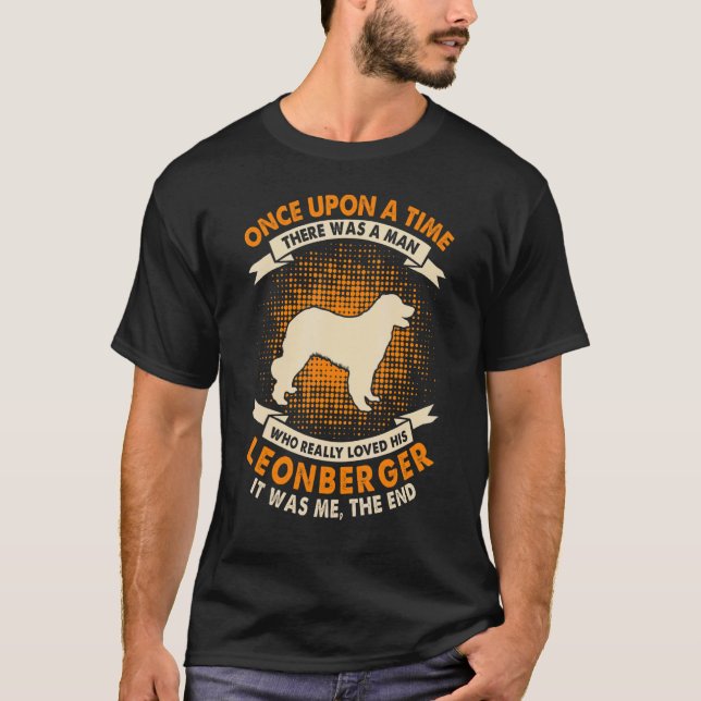 Camiseta Once Upon Time There Was Man   Leonberger (Anverso)