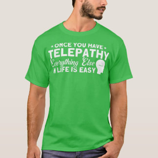 Camiseta Once You Have Telepathy Haunted House Ghost Hunter